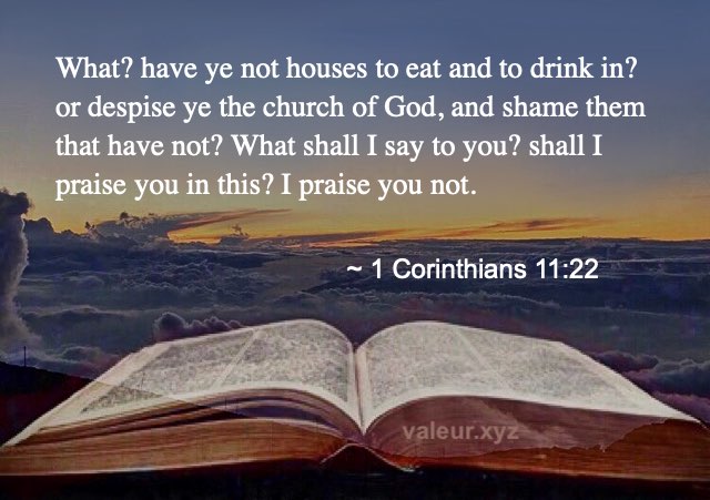 1 Corinthians 11:22