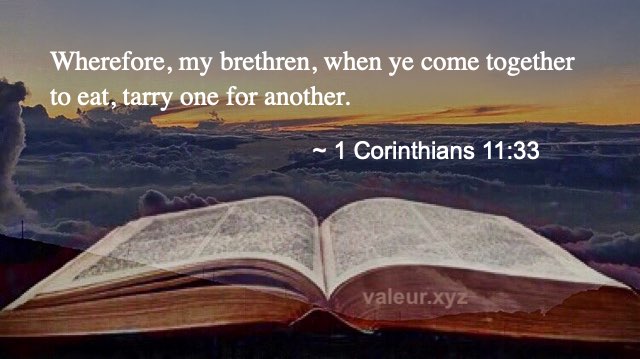 1 Corinthians 11:33