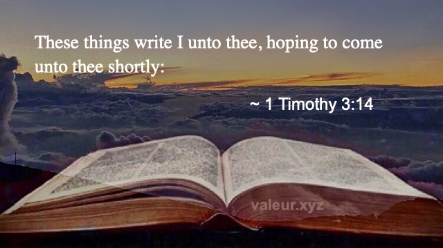 1 Timothy 3:14