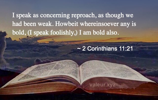 2 Corinthians 11:21 2 Corinthians 11:21