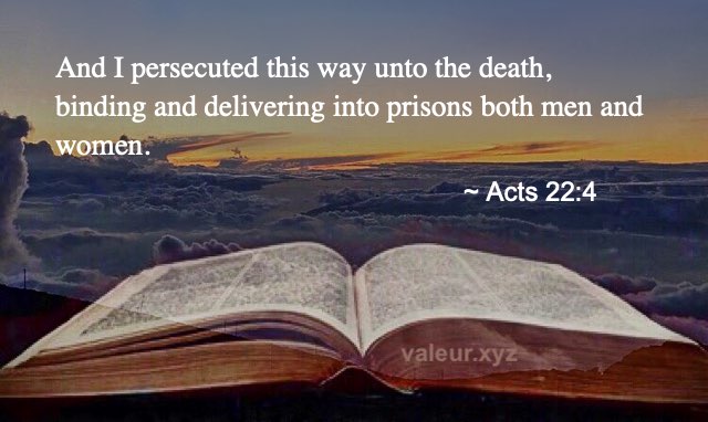 Acts 22:4