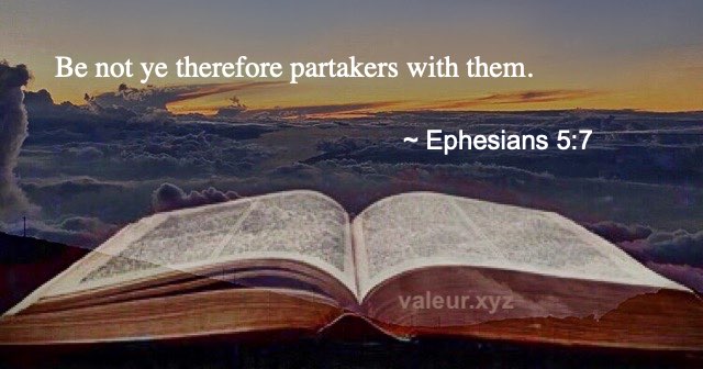 Ephesians 5:7 Ephesians 5:7