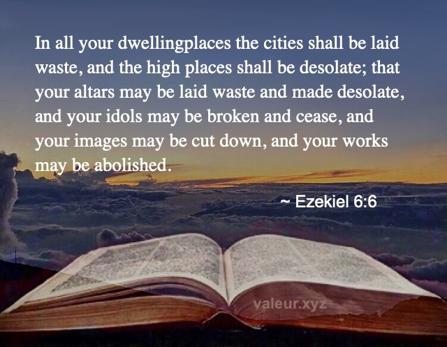 Ezekiel 6:6