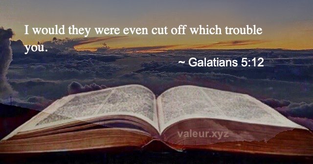 Galatians 5:12