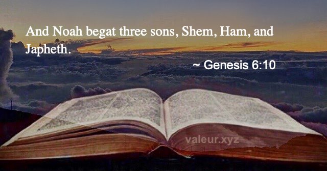 Genesis 6:10 Genesis 6:10