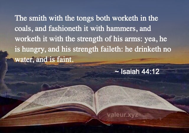 Isaiah 44:12 Isaiah 44:12