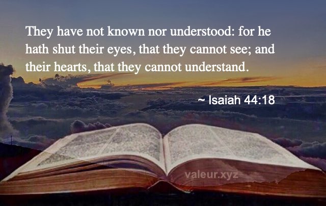 Isaiah 44:18 Isaiah 44:18