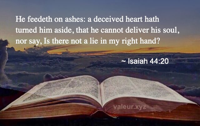 Isaiah 44:20 Isaiah 44:20