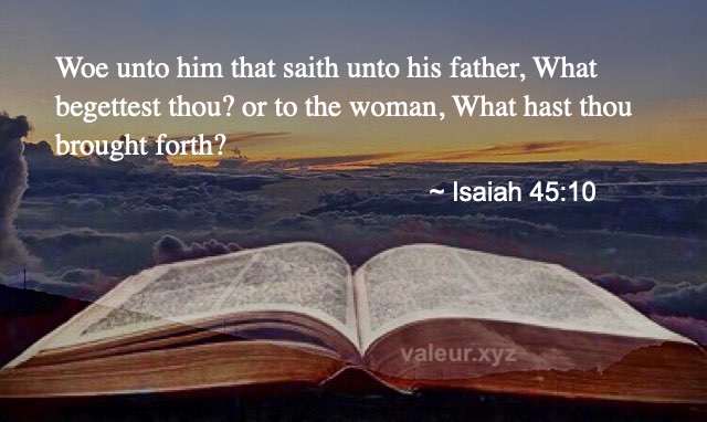 Isaiah 45:10