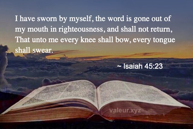 Isaiah 45:23 Isaiah 45:23