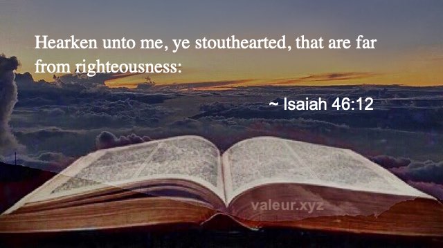 Isaiah 46:12 Isaiah 46:12