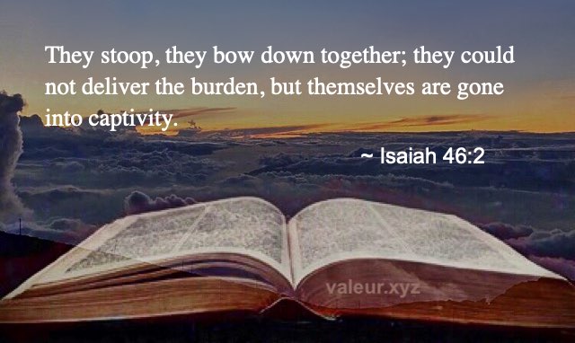 Isaiah 46:2 Isaiah 46:2