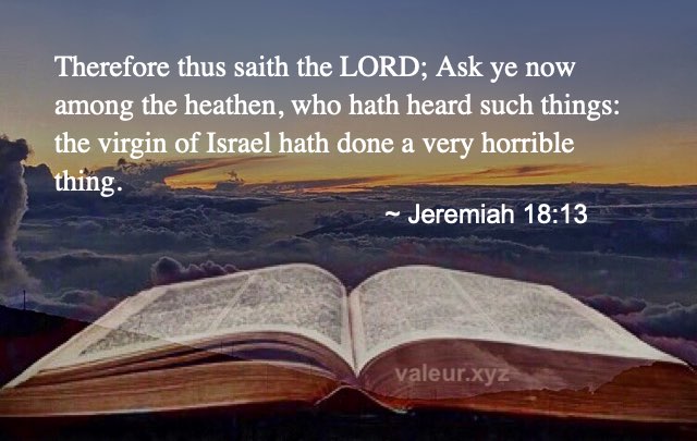 Jeremiah 18:13