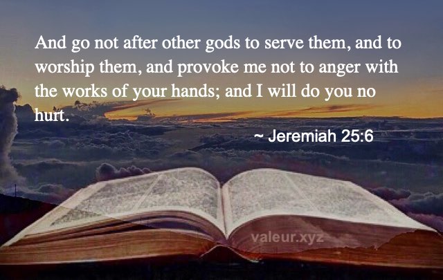 Jeremiah 25:6