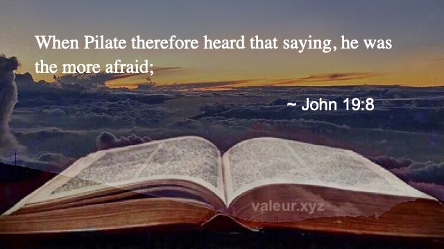 John 19:8 John 19:8