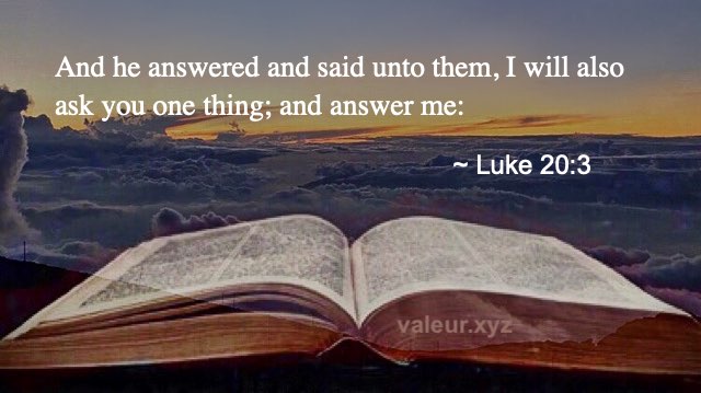 Luke 20:3