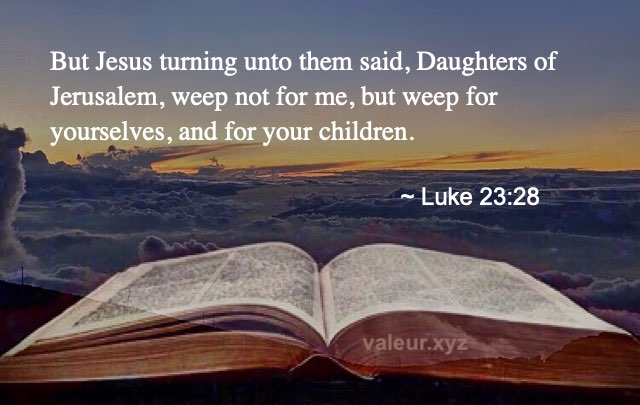 Luke 23:28