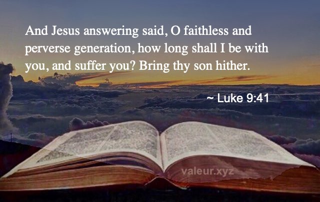 Luke 9:41