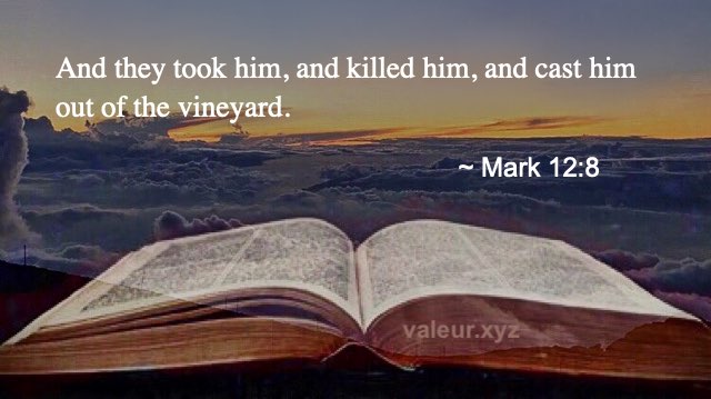Mark 12:8