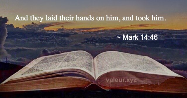 Mark 14:46