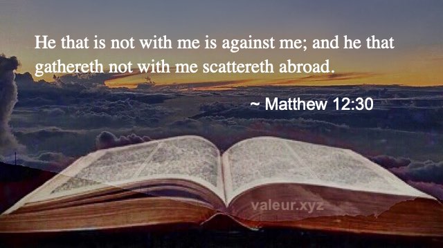 Matthew 12:30