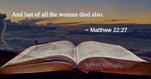 Matthew 22:27