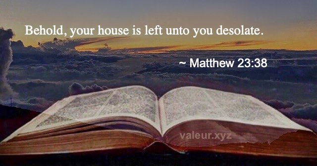 Matthew 23:38