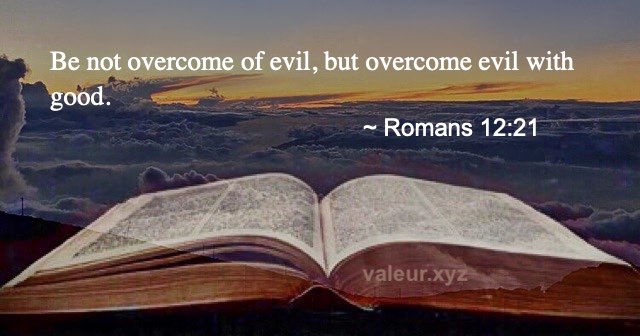 Romans 12:21